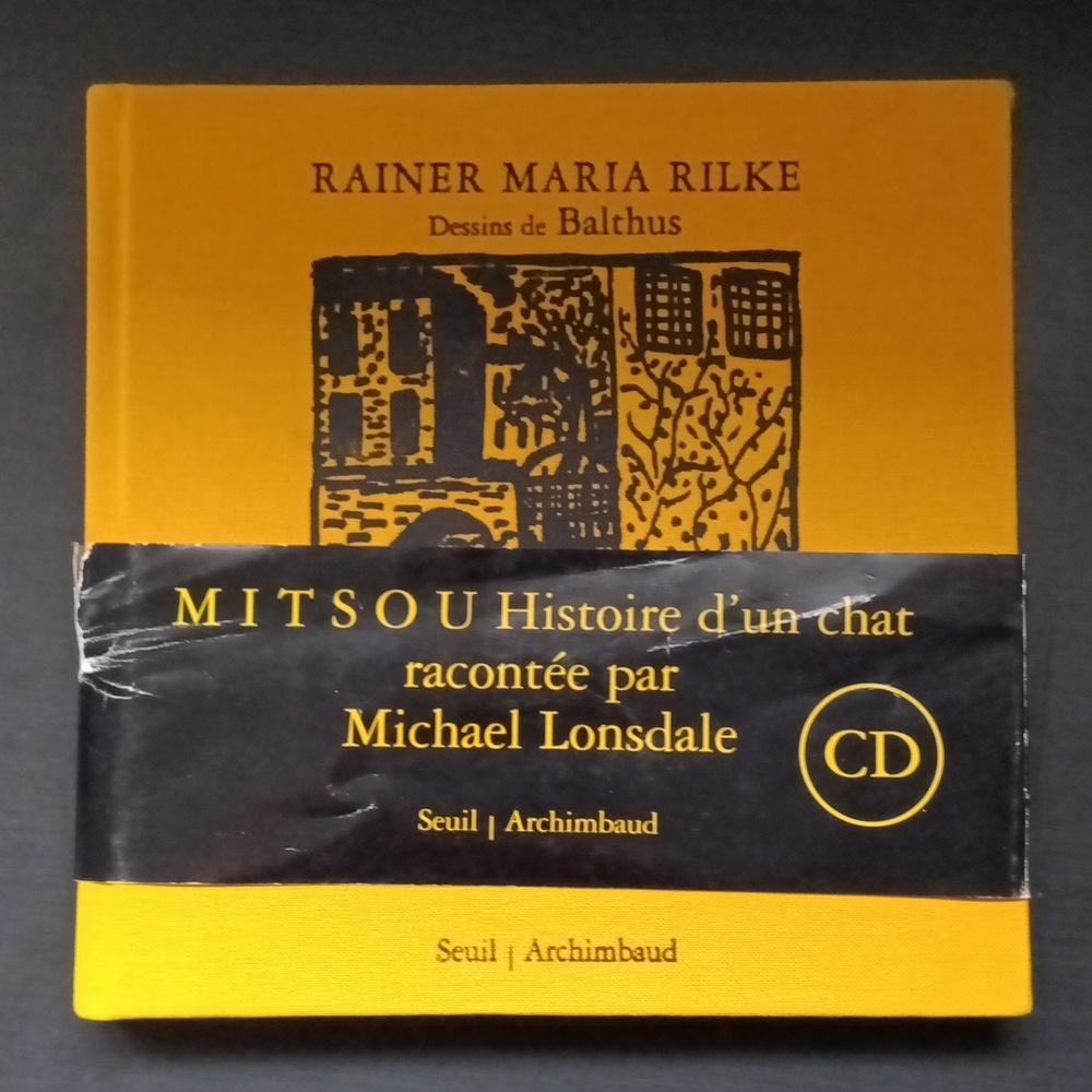 LAST CALL Mitsou Histoire d’un Chat, Rainer Maria Rilke, Art of Balthus, 2004